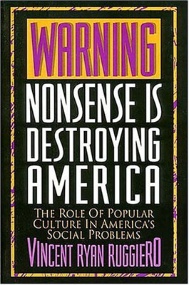 Warning: Nonsense is Destroying America, by Vincent Ruggiero