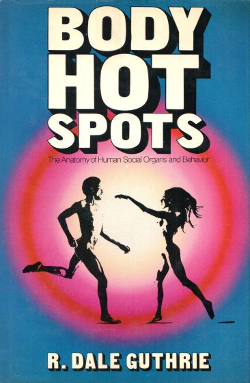 Body Hot Spots, by R. Dale Guthrie