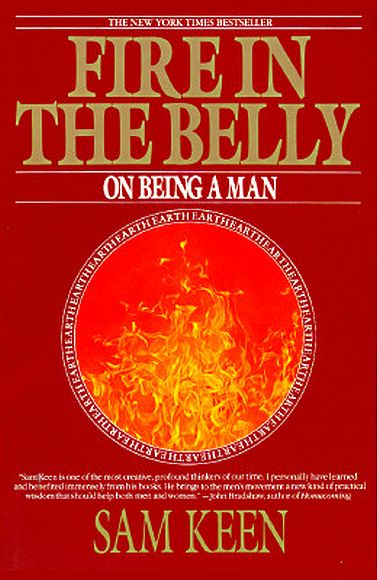 Fire in the Belly, by Sam Keen