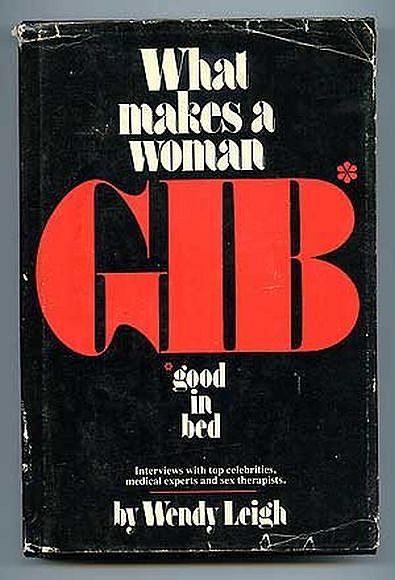 What Makes a Woman GIB*, by Wendy Leigh