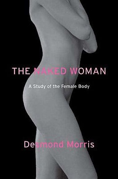 The Naked Woman, by Desmond Morris