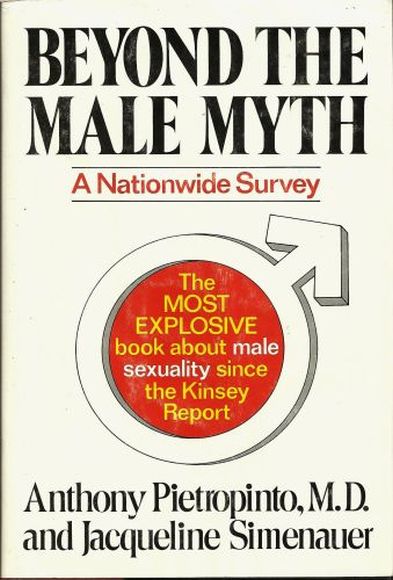 Beyond the Male Myth, by Anthony Pietropinto and Jacqueline Simenauer