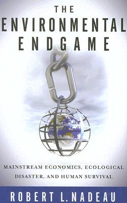 The Environmental Endgame, by Robert L. Nadeau