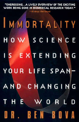 Immortality, by Ben Bova