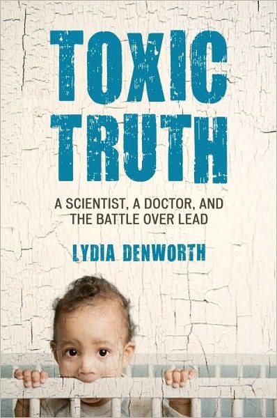 Toxic Truth, by Lydia Denworth