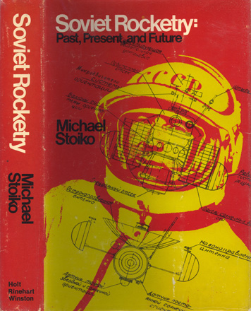 Soviet Rocketry, by Michael Stoiko