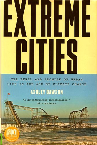 Extreme Cities, by Ashley Dawson