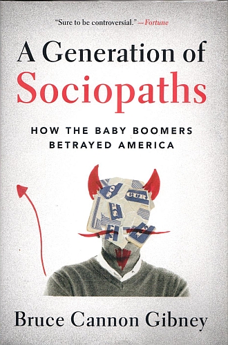 A Generation of Sociopaths, by Bruce Cannon Gibney