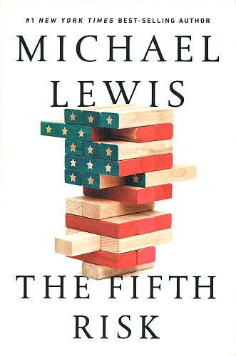 The Fifth Risk, by Michael Lewis