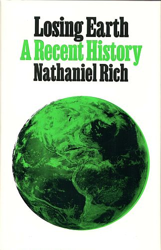 Losing Earth, by Nathaniel Rich