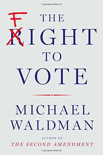 The Fight To Vote, by Michael Waldman