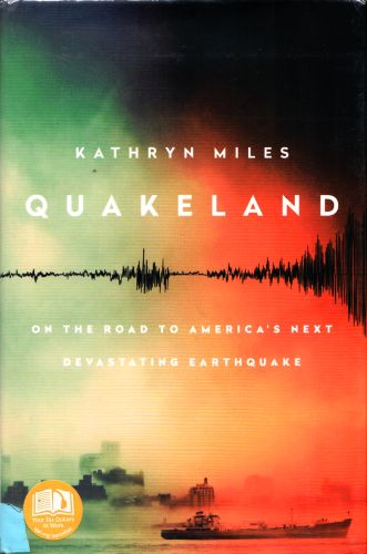 Quakeland, by Kathryn Miles