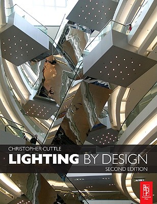 Lighting by Design (2e), by Christopher Cuttle