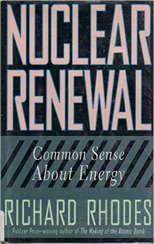 Nuclear Renewal, by Richard Rhodes