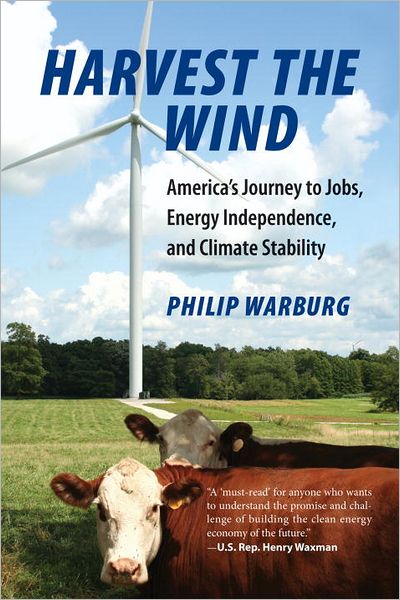 Harvest the Wind, by Philip Warburg